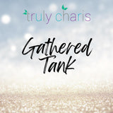 Gathered Tank